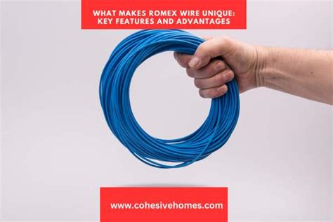 What Is Romex Wire Used For Cohesive Homes