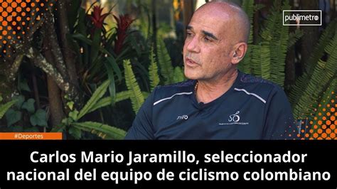 Carlos Mario Jaramillo El Nombre De La Pol Mica En El Ciclismo