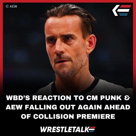 Wrestletalk News On Twitter Wbd S Reaction To Cm Punk And Aew