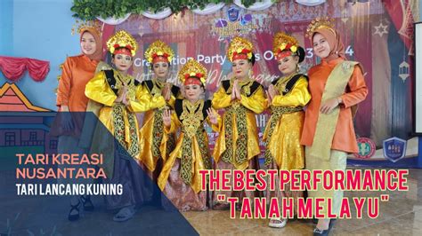 Tari Lancang Kuning The Best Performance Tanah Melayu YouTube