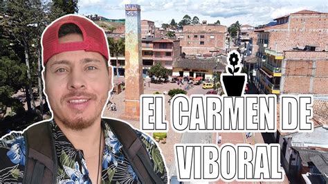 EL CARMEN DE VIBORAL El pueblo más Artesanal de Antioquia YouTube