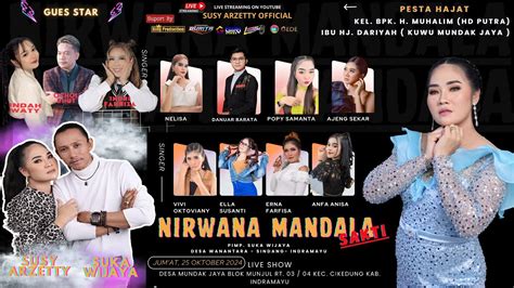 Live Nirwana Mandala Sakti Susy Arzetty Mundak Jaya Cikedung