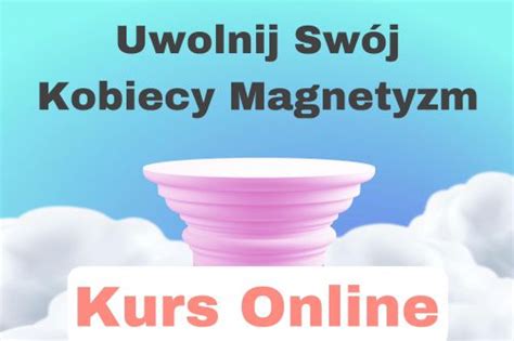 KURS ONLINE SLEF CONCEPT DROGA DO SPEŁNIENIA MARZEŃ Wykreuj Swoje Życie