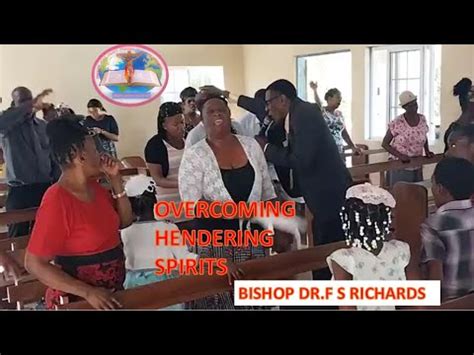 BISHOP FS RICHARDS TOPIC OVERINGCOMING HENDERING SPIRIT YouTube