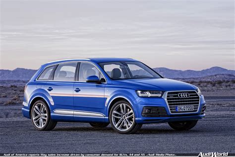 Audi Of America Reports May Sales Increase Driven By Consumer Demand For Suvs A4 And A5 Audiworld