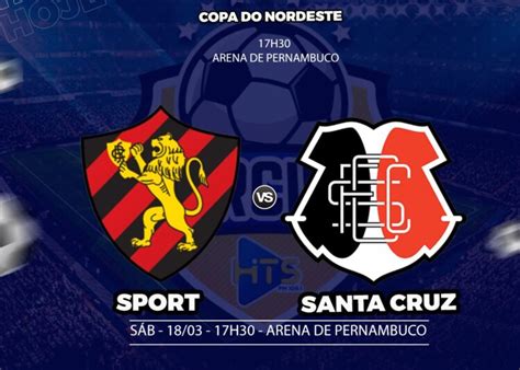 Sport X Santa Cruz Veja Escala Es Onde Assistir E Outros Detalhes Do