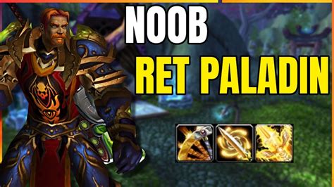 Noob Ret Tries Wotlk Classic Ret Paladin Pvp Wow Wotlk 337 Youtube