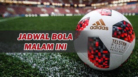 Jadwal Siaran Bola Malam Ini 12 Januari 2025 Real Madrid Vs Barcelona