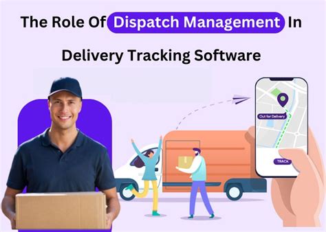 Dispatch Management In Delivery Tracking Software