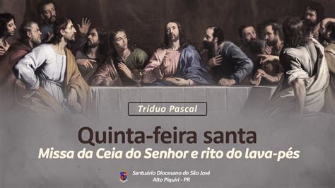 Santa Missa Quinta Feira Da Semana Santa Ceia Do Senhor