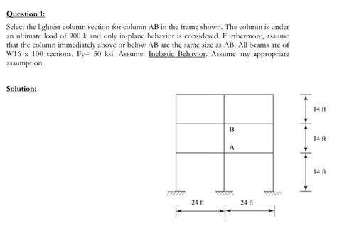 Solved Question 1 Select The Lightest Column Section For Chegg