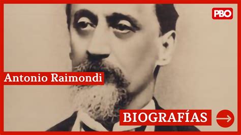 Antonio Raimondi 26 De Octubre BiografÍas 🗣️ Pbo Youtube