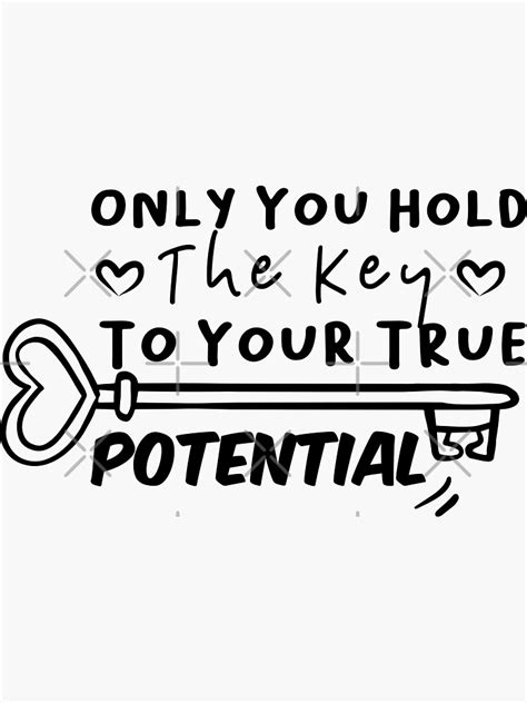 Only You Hold The Key To Your True Potential Sticker For Sale By