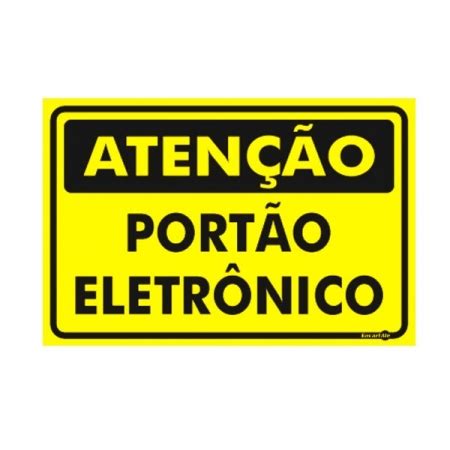 Placa Atenção Portão Eletrônico 20x30 PS 479 Valor Un Encartale