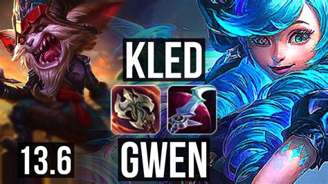 Kled Vs Gwen Top 5 0 2 Rank 8 Kled Tr Grandmaster 13 6 Youtube