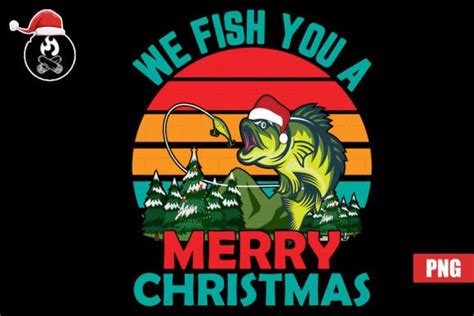 We Fish You A Merry Christmas Graphic By Campfire Stories · Creative