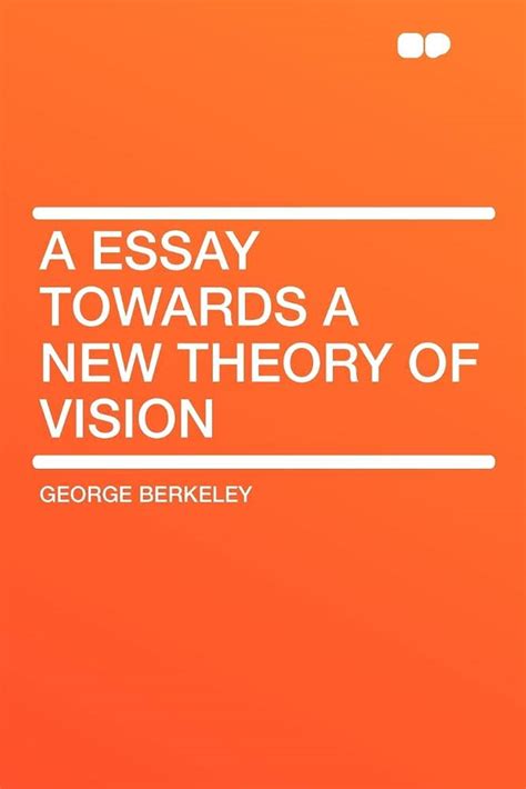 A Essay Towards A New Theory Of Vision Berkeley George 9781407628127