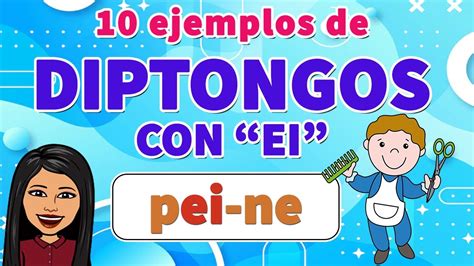 10 EJEMPLOS DE Diptongos CON EI I DIPTONGOS VOCAL Abierta E