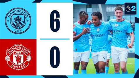 Highlights City Score Six In The Derby Man City V Manchester United