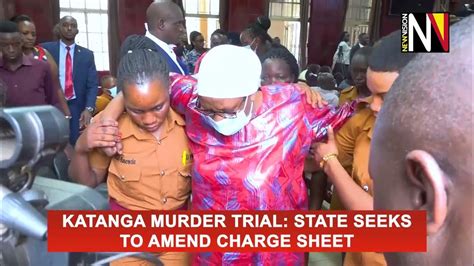 Katanga Murder Trial State Seeks To Amend Charge Sheet Youtube