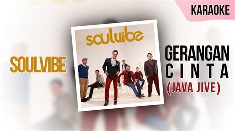 Gerangan Cinta Java Jive Soulvibe Karaoke Youtube