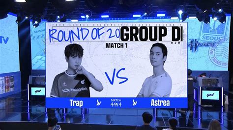 2022 GSL Season 2 Ro 20 Группа D Матч 1 Trap P vs Astrea P