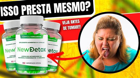 Depoimento Real New Detox Funciona Mesmo Presta Mesmo New Detox