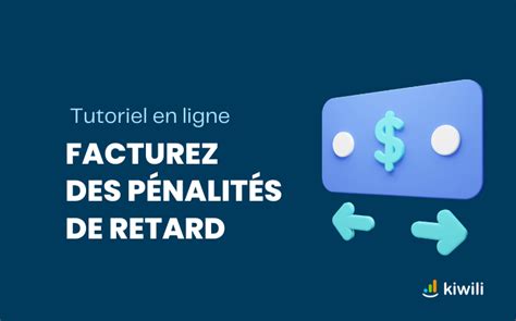 Ajouter Des Frais De Retard De Paiement Sur Ses Factures