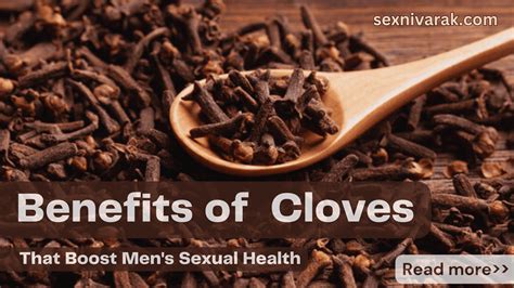 10 Benefits Of Cloves Sexually For Men You Must Know