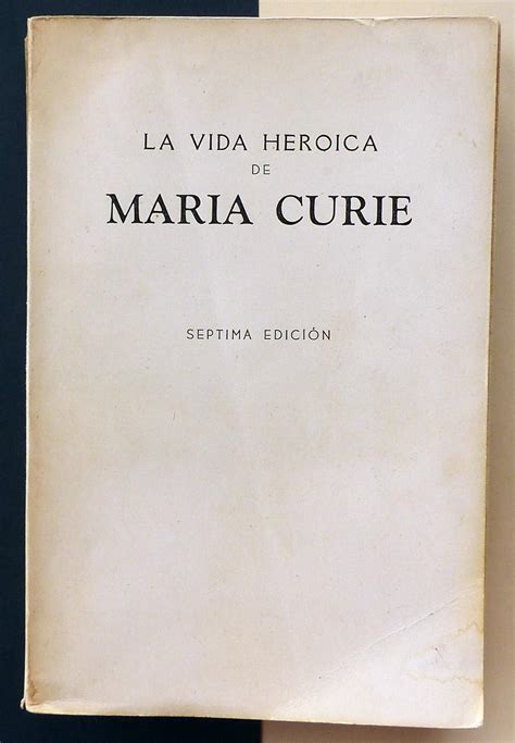 La Vida Heroica De Mar A Curie Descubridora Del Radium De Curie Ve