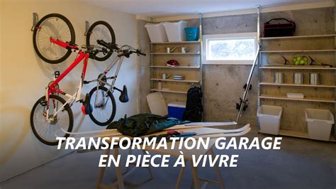 Transformer son Garage en espace à vivre Conseils et Idées