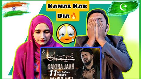 Reaction On Sakina Jan Farhan Ali Waris Farsi Noha 2021