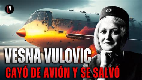 Vesna Vulovic La Azafata Que Cay De Metros Y Sobrevivi Youtube