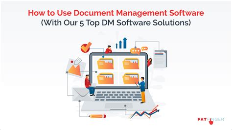 How To Use Document Management Software With Our 5 Top Dm Software