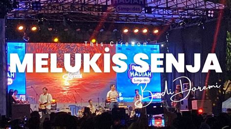 Melukis Senja Budi Doremi Konser Di Cirebon November Youtube