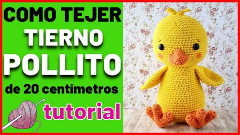 Como Tejer Un Pollito A Crochet Paso A Paso Parte Tutorial En