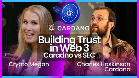 Restoring Trust In Web 3 With Charles Hoskinson Cardano