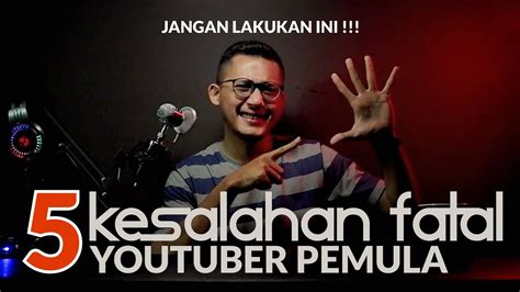 Kesalahan Youtuber Pemula Bisa Jadi Kalian Pensiun Dini Dari