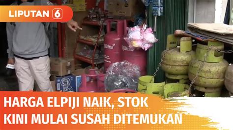 Harga Gas Elpiji Kg Naik Stoknya Justru Kosong Di Warung Liputan