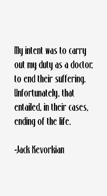 Jack Kevorkian Quotes & Sayings