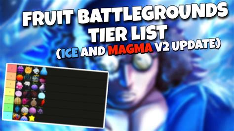 Fruit Battlegrounds Tier List Ice And Magma V Dragon Update Youtube