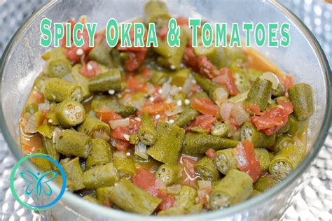 Spicy Okra With Tomatoes The Sage Chef