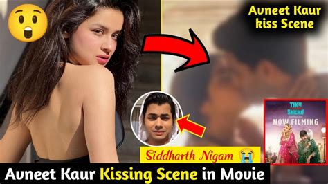 Avneet Kaur Kissing Scene 💋 Avneet Kaur Kissing Scene In First Movie Siddharth Nigam 😭 Youtube