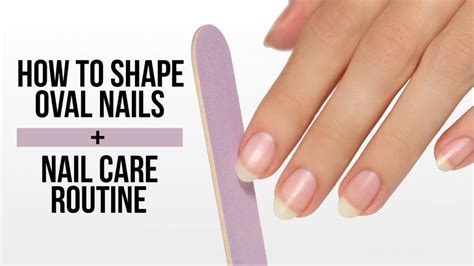 How To Shape Oval Nails + Nail Care Routine! - FlawlessEnd