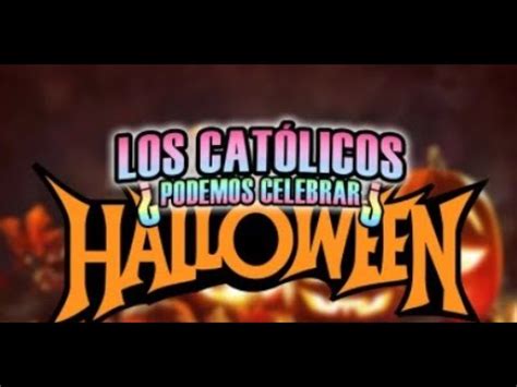 Un Cat Lico Puede Celebrar Halloween Crys Arias Youtube