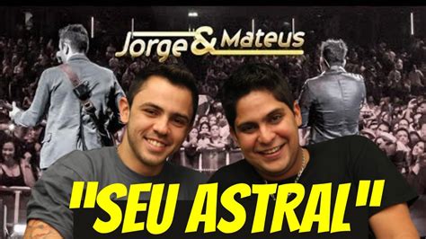 Seu Astral Jorge E Mateus Youtube