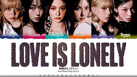 NMIXX Love is Lonely Lyrics 엔믹스 Love is Lonely 가사 Color Coded Han