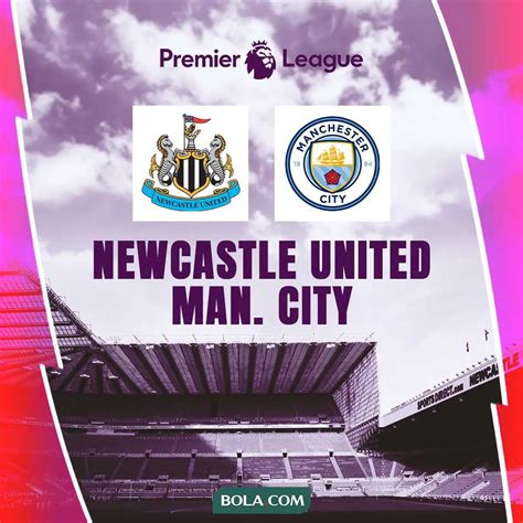 Baru Dimulai Ini Link Live Streaming Manchester City Vs Newcastle