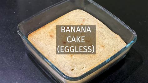 Banana Cake Eggless Recipe Youtube