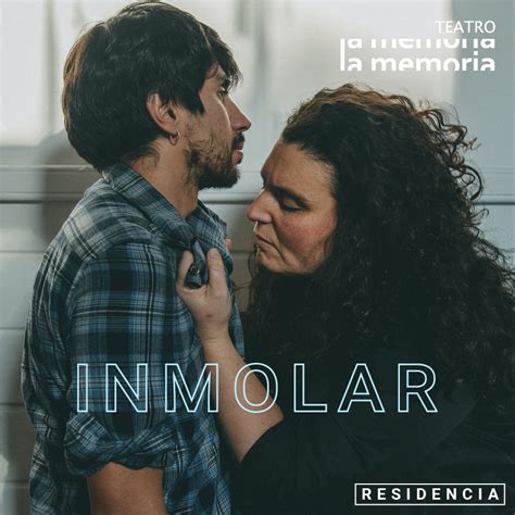 Inmolar Nueva Obra De Teatro La Peste Aborda La Invisibilidad De Las